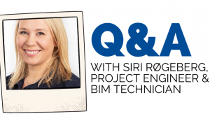 Q&A WITH SIRI RØGEBERG, PROJECT ENGINEER & BIM TECHNICIAN (1)